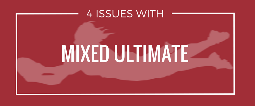 4 issues with mixed ultimate