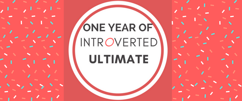 one year of introverted ultimate