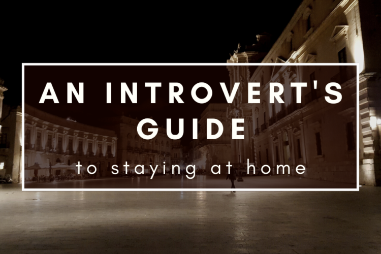 Introvert's guide to stay at home
