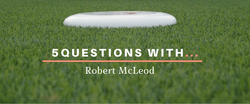 5 Questions With...Robert McLeod