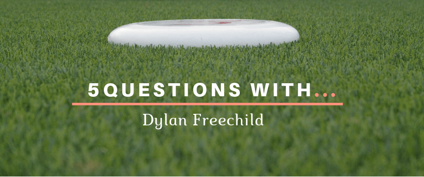 5 questions with dylan freechild